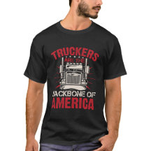 Truckers are the backbone of america t-shirt
