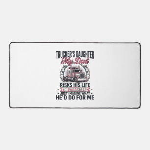 Truckers Daughter Proud Trucker Dad Desk Mat