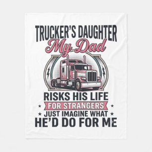 Truckers Daughter Proud Trucker Dad Fleece Blanket