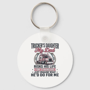 Truckers Daughter Proud Trucker Dad Key Ring