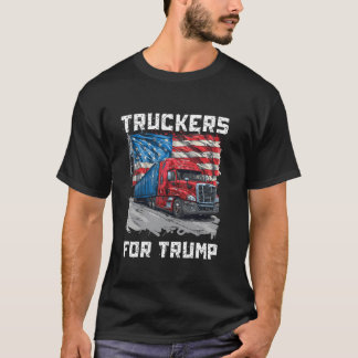 Truckers For Trump Driving Trucking Truckers Truck T-Shirt