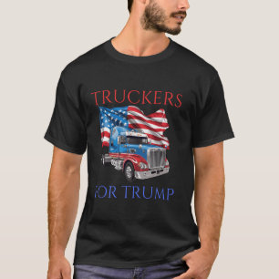 Truckers For Trump Driving Trucking Truckers Truck T-Shirt