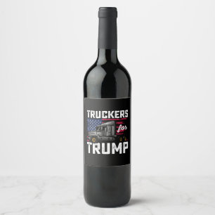 Truckers For Trump Presidential Election Vintage Wine Label