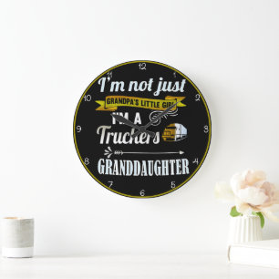 Trucker's Granddaughter: Not Just Grandpa's Girl Large Clock