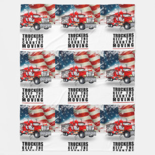 Truckers Keep This Country Moving Blanket
