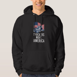 Truckers Move America  American Trucker Truck Driv Hoodie