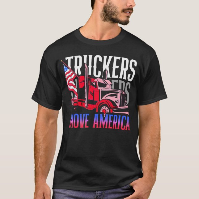 Truckers Move America Us Flag Truck Driver        T-Shirt (Front)