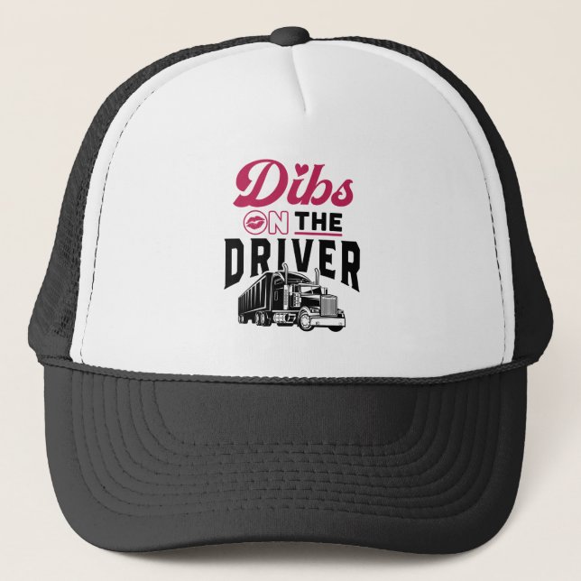 Truckers Wife Dibs on the Driver Trucker Hat (Front)