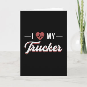 Truckers Wife I Love My Trucker Wife Love Funny Card