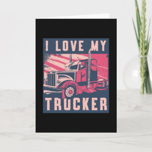 Truckers Wife I Love My Trucker Wife Truck Funny Card