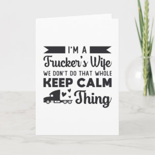 Truckers Wife I'm Trucker's Wife Truck Driver Love Card