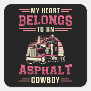Truckers Wife My Heart Belongs Asphalt Cowboy Love Square Sticker