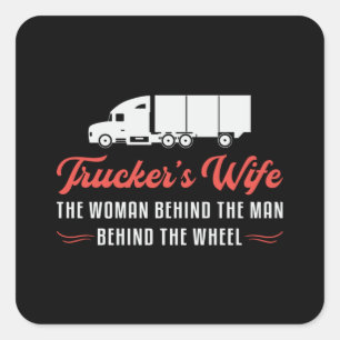 Truckers Wife Trucker's Wife The Woman Behind Love Square Sticker