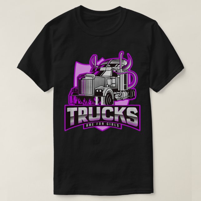 Trucks Are For Girls Big Rig Truck Trucker Women  T-Shirt (Design Front)