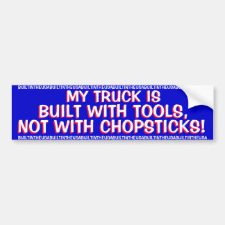 TRUCKS - MY TRUCK IS BUILT WITH TOOLS,NOT WITH BUMPER STICKER