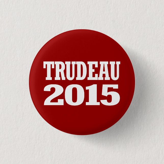 Trudeau 2015 3 cm round badge (Front)