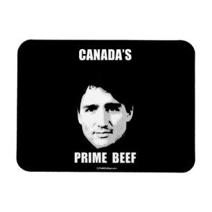 Trudeau - Canada's Prime Beef -.png Magnet