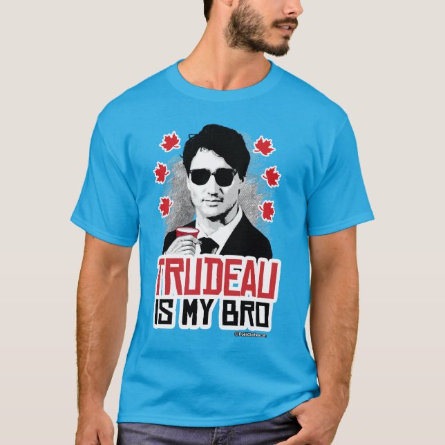 Trudeau is my Bro T-Shirt (Front)