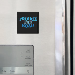 Trudge the Road Recovery Slogan Magnet