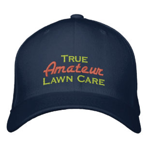 True Amateur Lawn Care Embroidered Hat