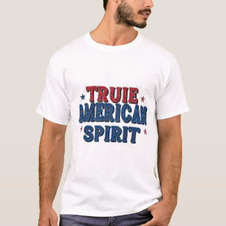 True American Spirit T-Shirt