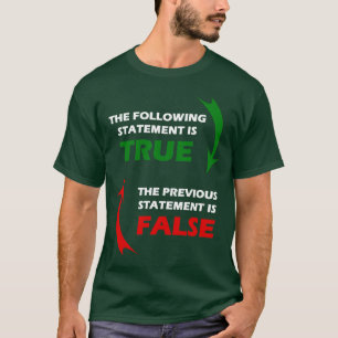 True and False Statements T-Shirt