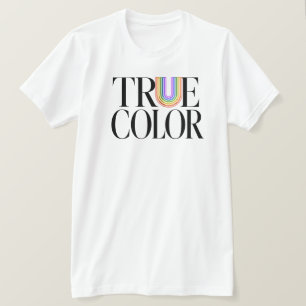 True Colours Editorial Custom Typography Design T-Shirt