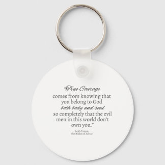 True Courage Quote Key Chain