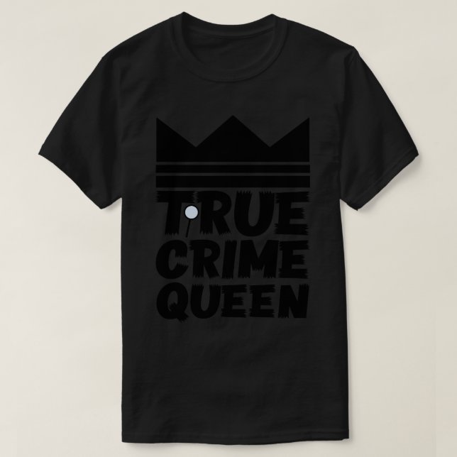 True Crime 1 T-Shirt (Design Front)