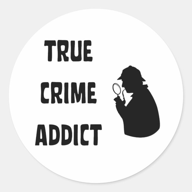True crime addict classic round sticker (Front)