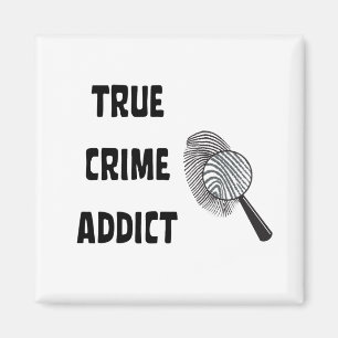 True crime addict magnet