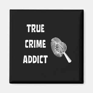 True crime addict magnet