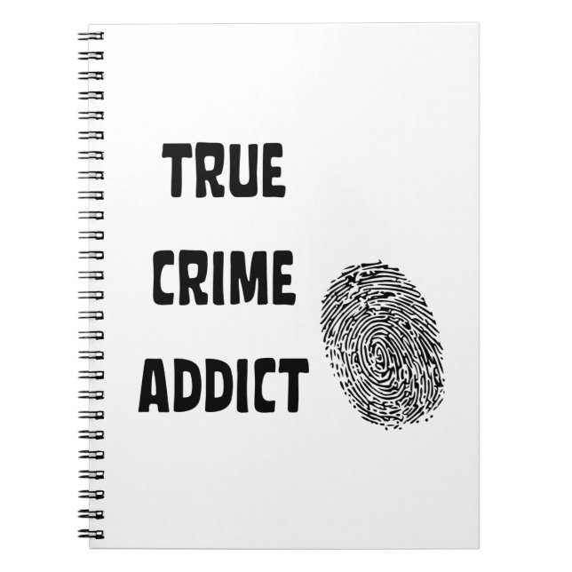 True crime addict notebook (Front)