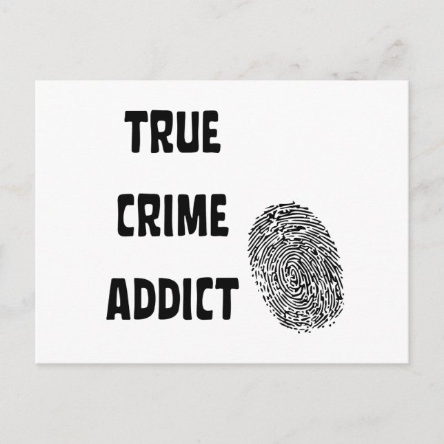 True crime addict postcard (Front)