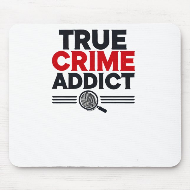 True Crime Addict Sticker  Mouse Pad (Front)