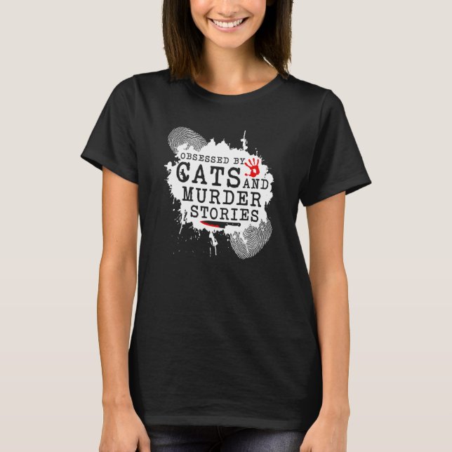 True Crime and Cats Murder Stories, Murderino T-Shirt (Front)
