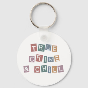 True Crime and chill   Murder Crime Show Junkie Key Ring