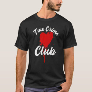 True Crime Club T-Shirt