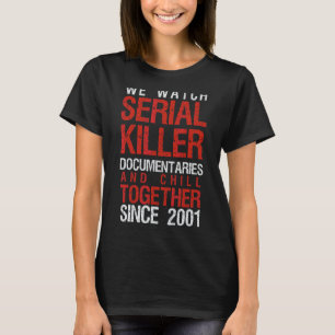 True Crime Couple 2001 Serial Killer Documentaries T-Shirt