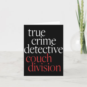 True Crime Detective Couch Di  Card