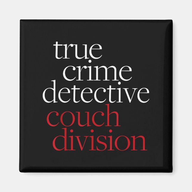 True Crime Detective Couch Di Fun Crime Fan Introv Magnet (Front)
