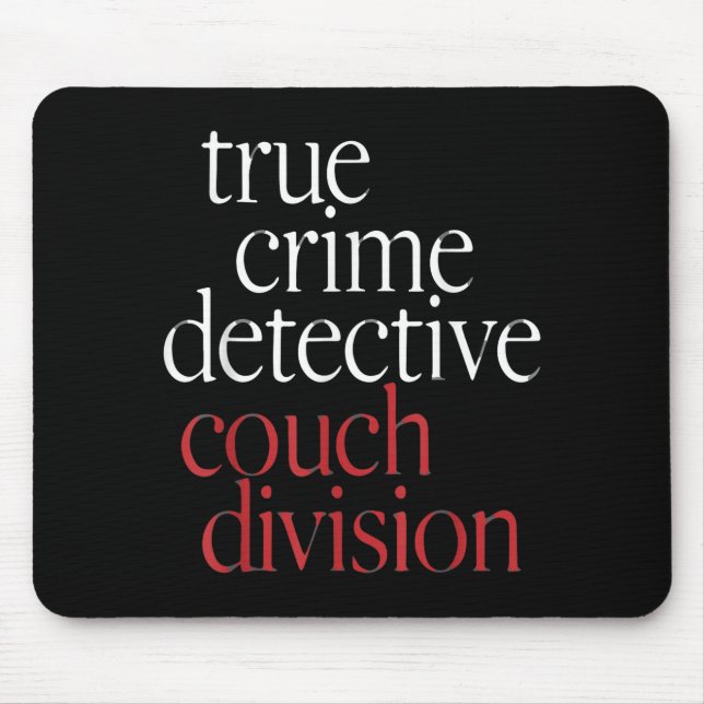 True Crime Detective Couch Di  Mouse Pad (Front)