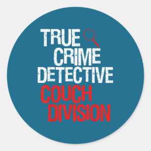 True Crime Detective Couch Division Classic Round Sticker
