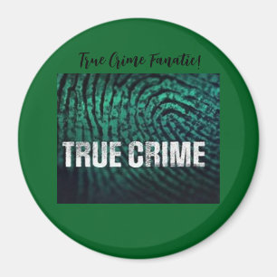 True Crime Fanatic Button Magnet