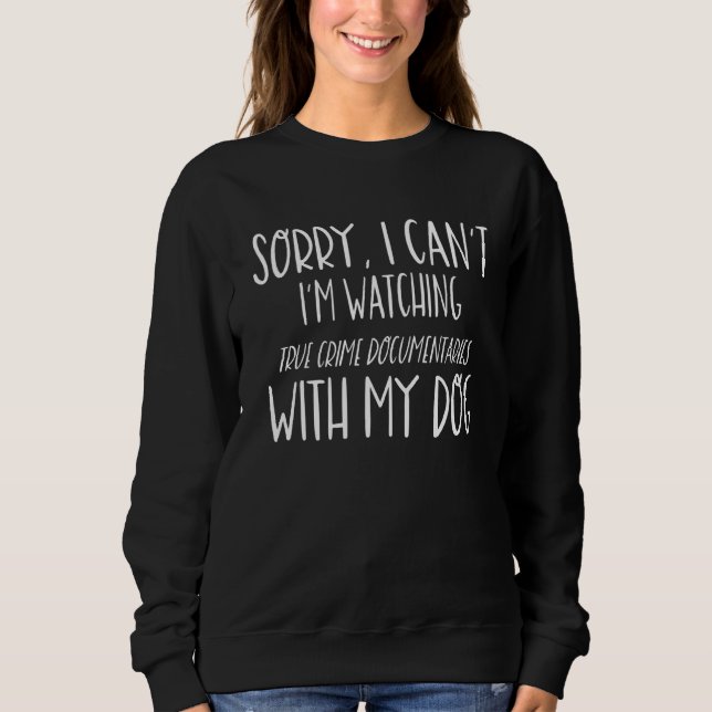 True Crime Internet Detective Murder Mystery Web S Sweatshirt (Front)