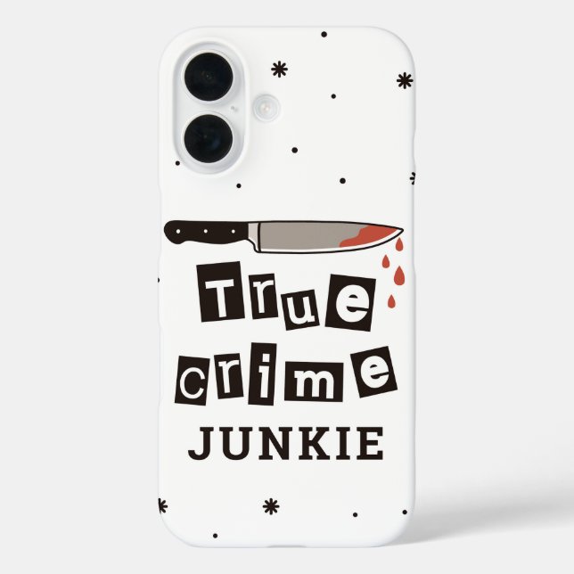 True Crime Junkie Bloody Knife Quote Case-Mate iPhone Case (Back)