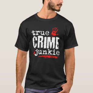 True Crime Junkie Halloween T-Shirt