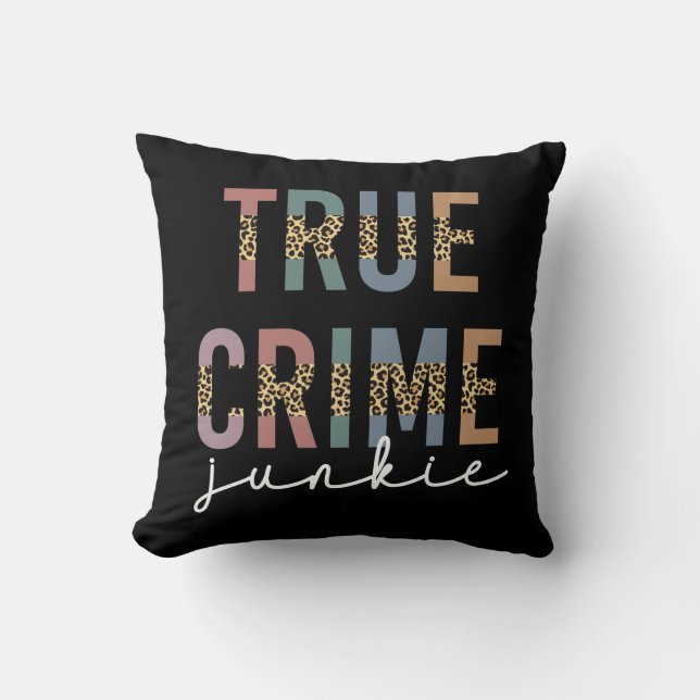 True Crime Junkie | Murder Crime Shows Lover Cushion (Front)