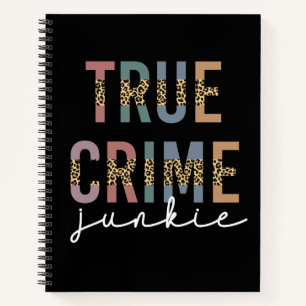 True Crime Junkie   Murder Crime Shows Lover Notebook