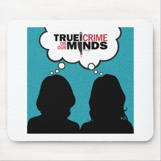 True Crime on Our Minds Mouse Pad